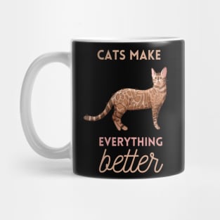 Cats make Everything Better - Bengal cat - Gifts for cat lovers Mug